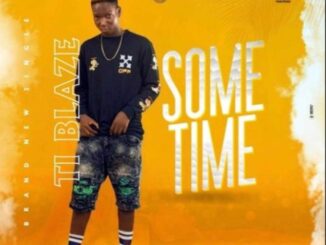 T.I Blaze – Sometimes