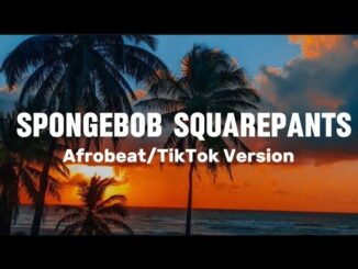 Ms Tatiana  - SPONGEBOB SQUAREPANTS (Afrobeat/TikTok Version) Mp3 Download