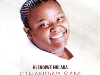 Hlengiwe Mhlaba – Sthandwa Sami