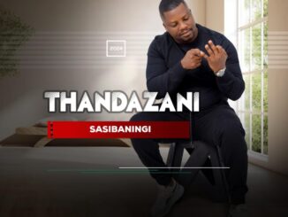 Thandazani – Sasibaningi Album