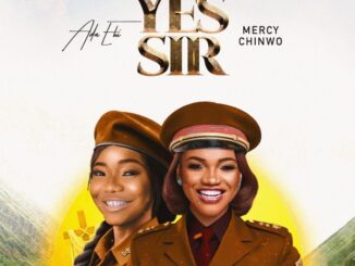 Ada Ehi, Mercy Chinwo - Yes Sir