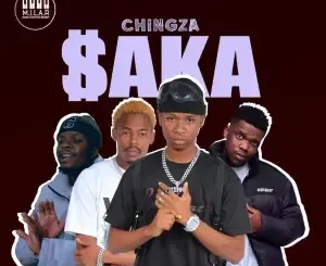 Chingza - Saka ft. K-Mula, Deepersoul, Xavi Yentin & Mr Abie