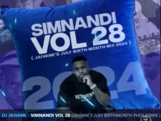 DJ Jaivane – Simnandi Vol. 28 (July Birthday Pholas Mix 2024)