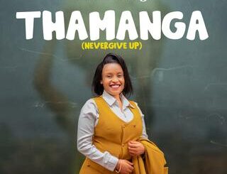 Miracle Chinga - Thamanga (Never Give Up)