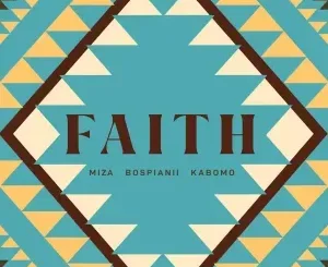 Miza & BosPianii - Faith