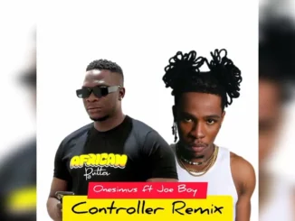 Onesimus Controller Remix ft Mellz Kumpanje