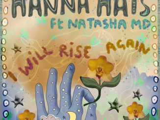 Hanna Hais & Natasha MD – I Will Rise Again