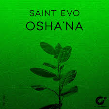 Saint Evo – Osha’na (Original Mix)