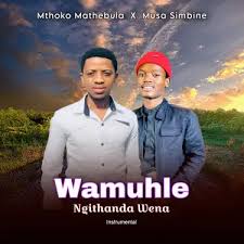 Mthoko Mathebula – Wamuhle Ngithanda Wena