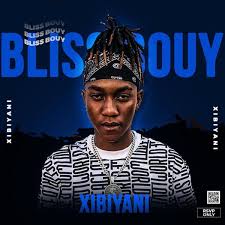 Blissbouy – Xibiyani (feat. J JOHN THE BIG BABY) ·