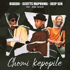 Oskido, Scotts Maphuma & Deep Sen – Chomi Kepopile (feat. King Talkzin)