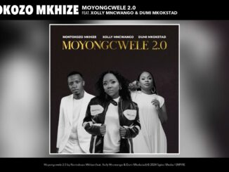 Nontokozo Mkhi – Moyongcwele 2.0