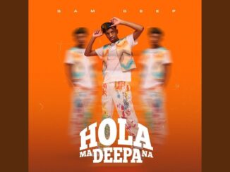 Sam Deep – Hola Sam Deep