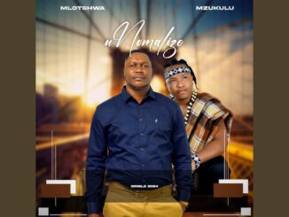 Mlotshwa & Mzukulu – Unomalizo