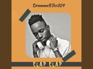 DrummeRTee924 – Clap Clap