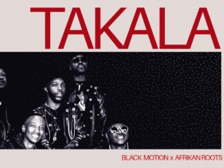 Black Motion x Afrikan Roots x DJ Buckz x MÖRDA - Takala