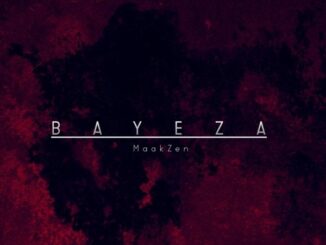 MaakZen – Bayeza ft Mono T & Yves