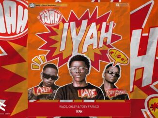 W4DE – iYah Ft Chley & Toby Franco