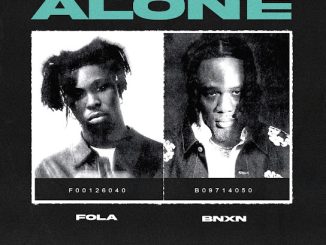 FOLA – Alone (Remix) Ft Bnxn