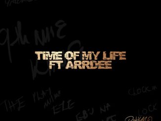 Phyno – Time Of My life ft. ArrDee