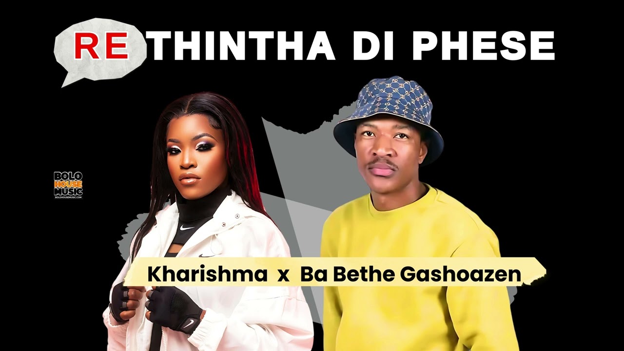 Re Thintha Di Phese - Kharishma X Ba Bethe Gashaozen