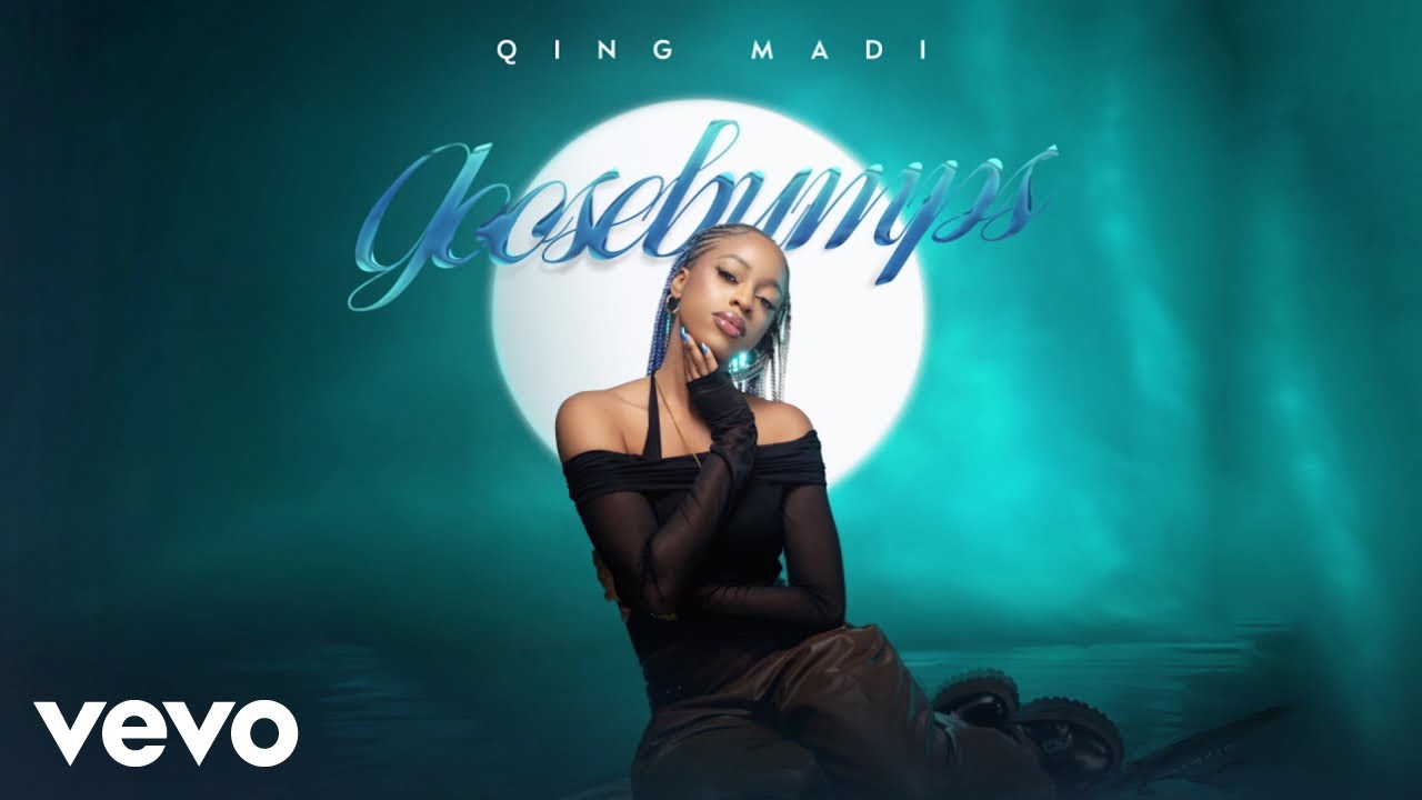 Qing Madi - Goosebumps