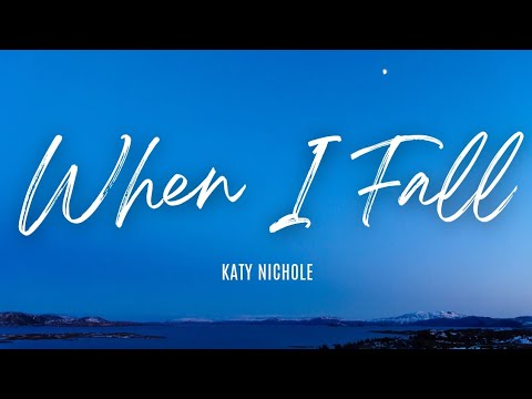 When I Fall - Katy Nichole