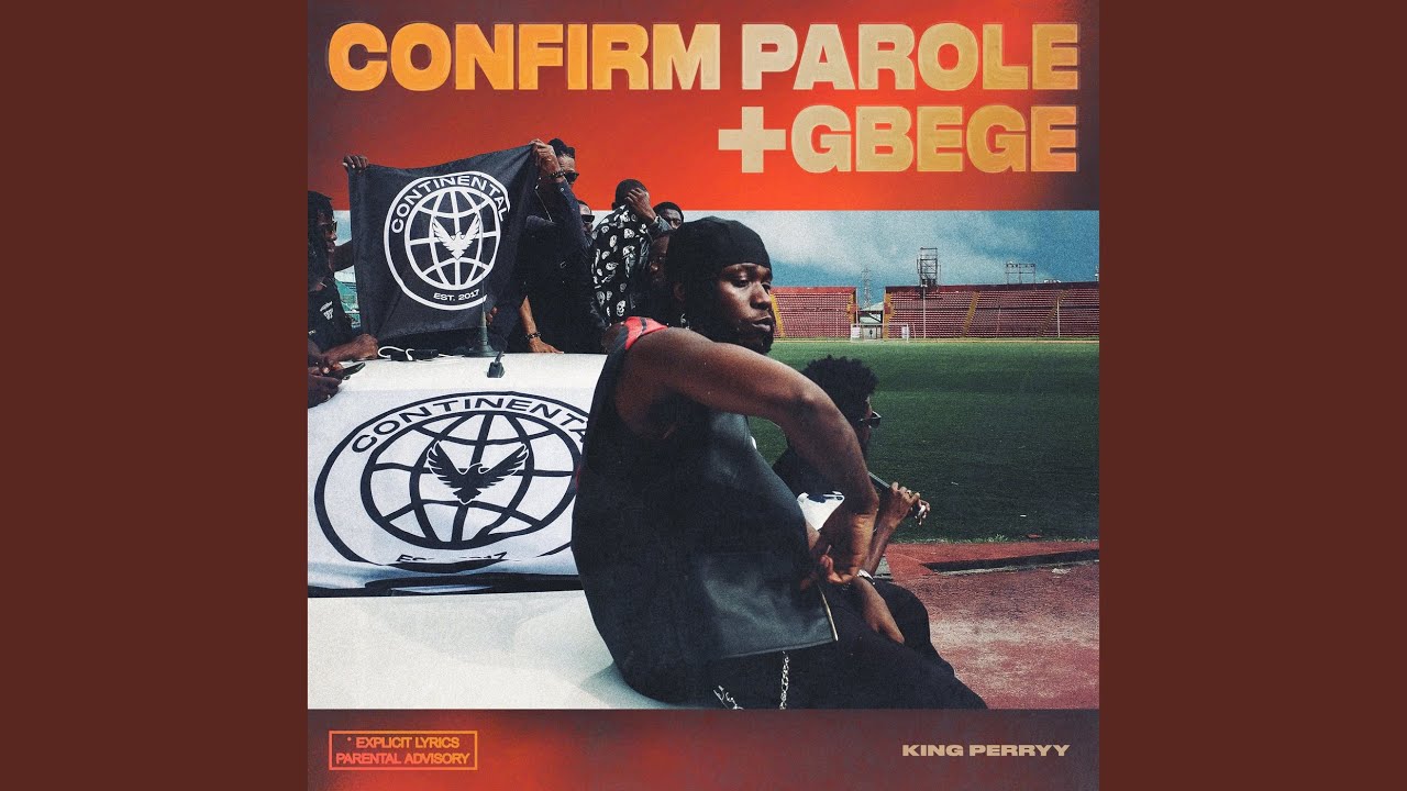 King Perryy - Confirm Parole ft. Ajebo Hustlers & DanDizzy