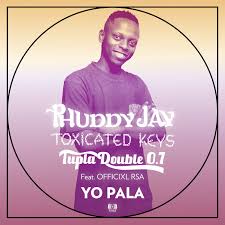 Phuddy Jay – Yo Pala Ft Toxicated Keys, Tupla Double 0.7 & Officixl Rsa