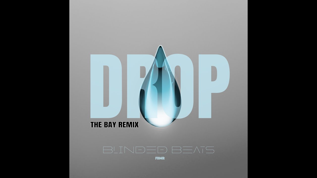 Green Hit Records - DROP (The Bay Remix) - Blinded Beats ft. FBMR [Official Audio]