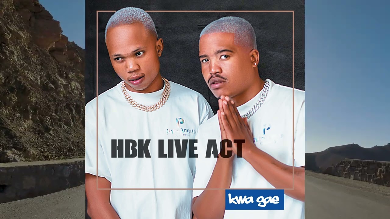 HBK Live Act x BY4 x Way Kay - Kwa Gae