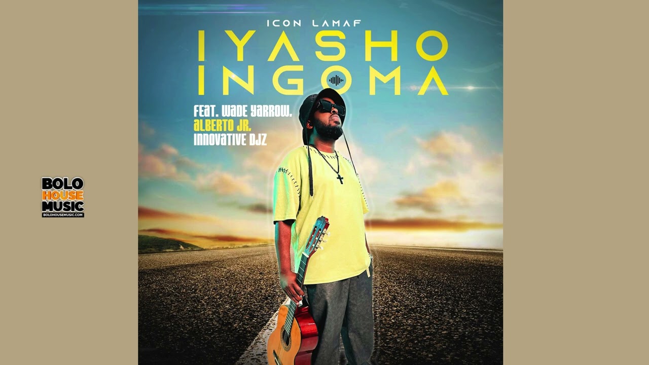 Icon Lamaf - Iyasho Ingoma Wade Yarrow x Alberto Jr x Innovative DJZ