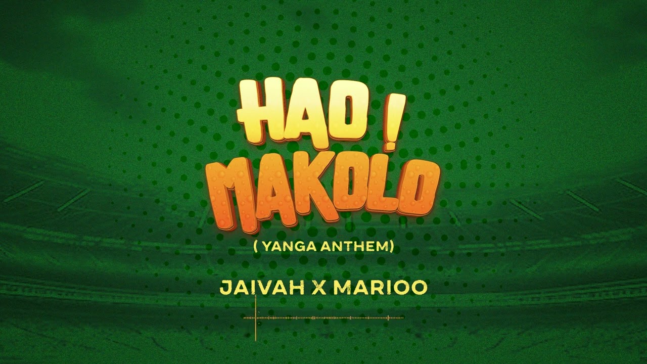 JAIVAH x MARIOO  JFS Music - HAO MAKOLO YANGA ANTHEM