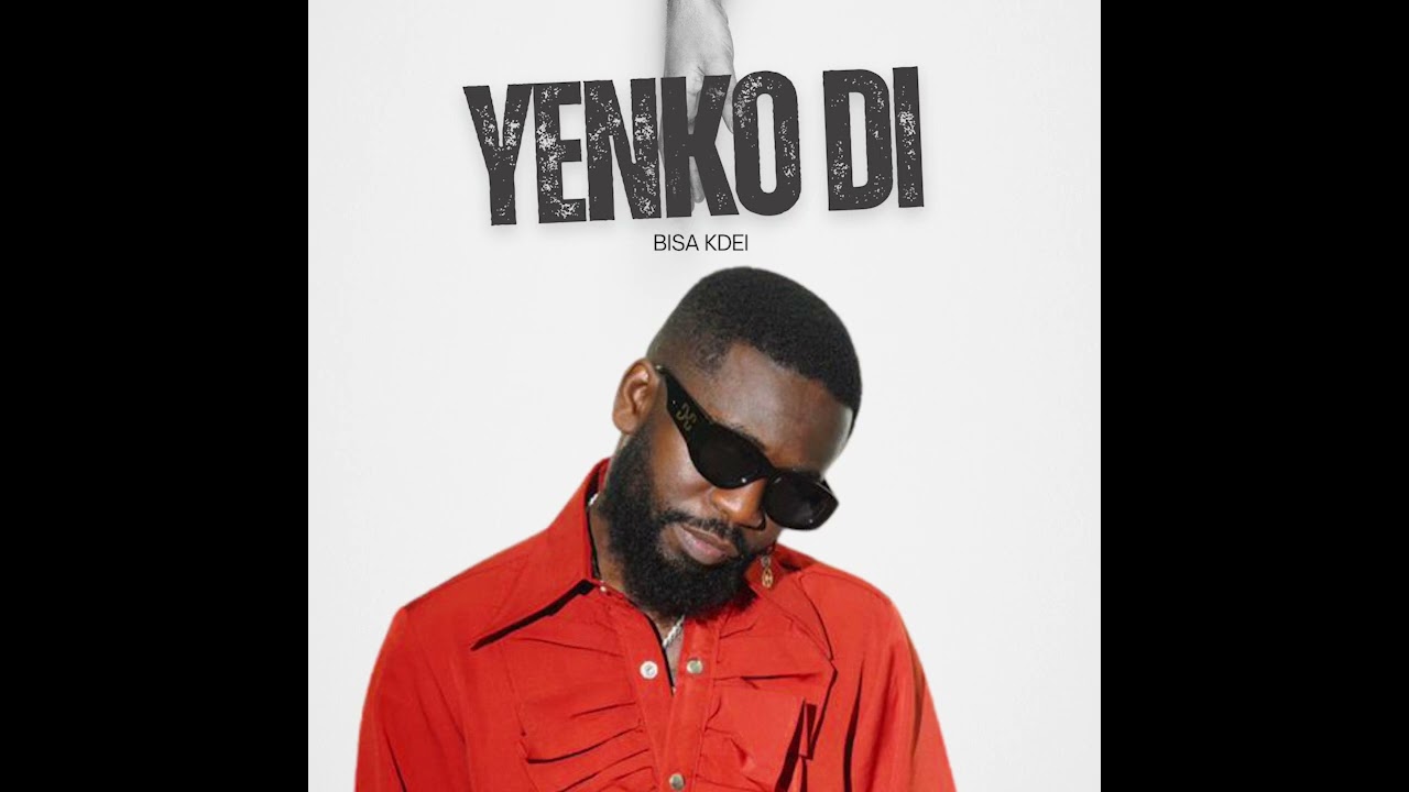 Bisa Kdei - Yenkodi